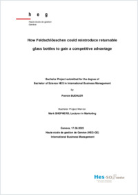 Bachelor Thesis_Feldchlösschen reusable glass bottles_ Patrick Bühler_Corrected Version.pdf
